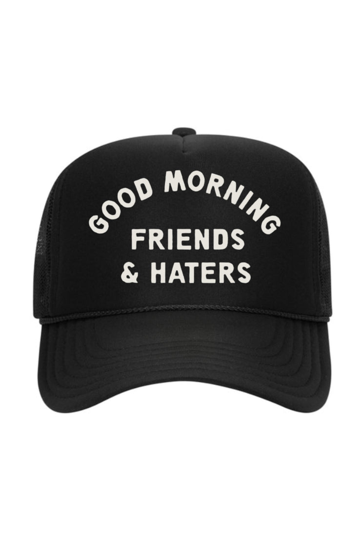 Good Morning Friend & Haters Trucker Hat (Black)